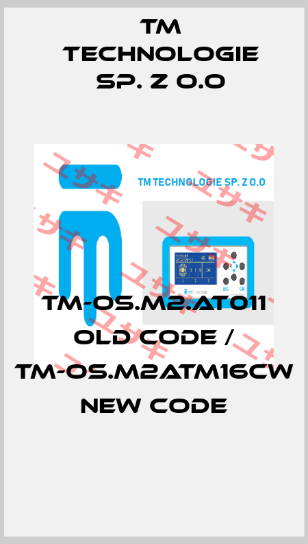 TM-OS.M2.AT011 old code / TM-OS.M2ATM16CW new code TM TECHNOLOGIE SP. Z O.O