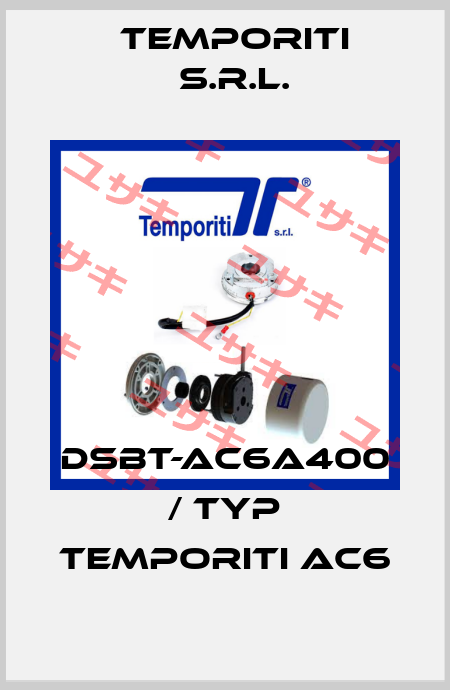 DSBT-AC6A400 / Typ Temporiti AC6 Temporiti s.r.l.