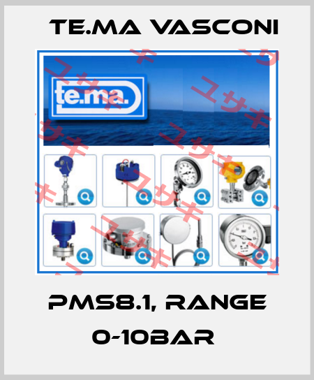 PMS8.1, range 0-10Bar  TE.MA Vasconi