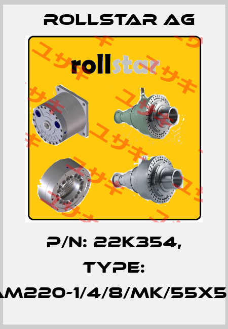 P/N: 22K354, Type: AM220-1/4/8/MK/55x50 Rollstar AG