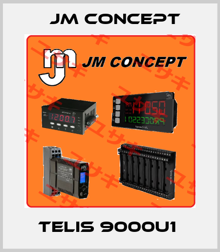 TELIS 9000U1  JM Concept