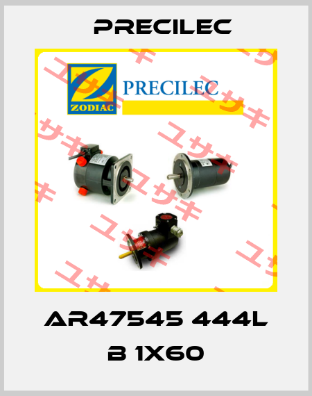 AR47545 444L B 1X60 Precilec