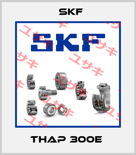 THAP 300E  Skf