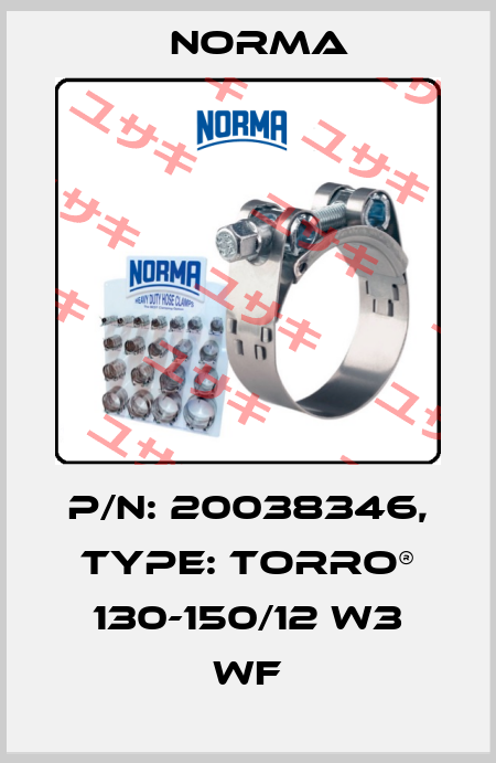 P/N: 20038346, Type: TORRO® 130-150/12 W3 WF Norma