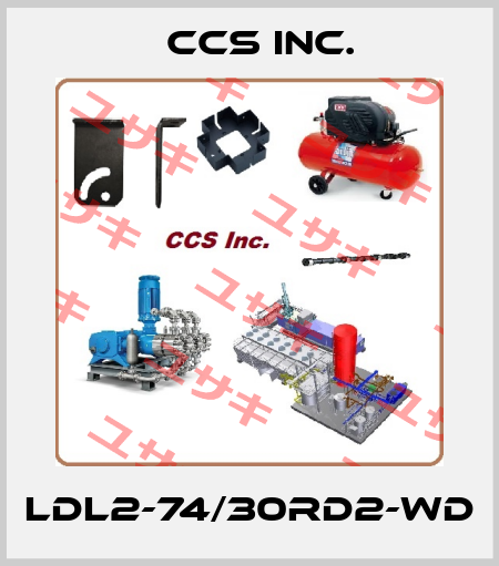 LDL2-74/30RD2-WD CCS Inc.