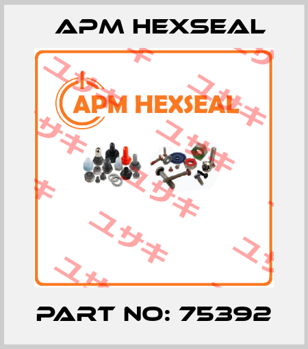 Part no: 75392 APM Hexseal
