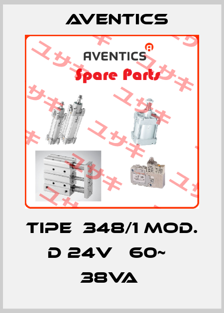 TIPE  348/1 MOD.    D 24V   60~   38VA  Aventics