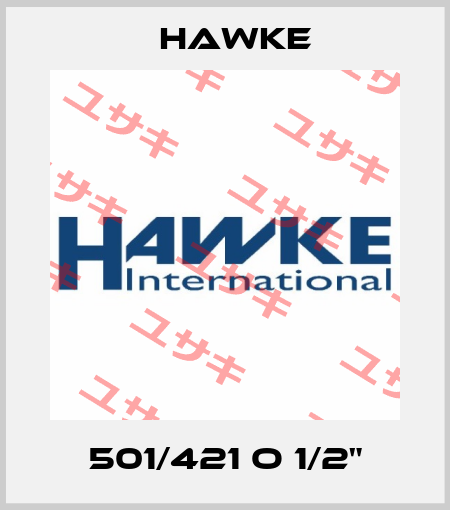 501/421 O 1/2" Hawke