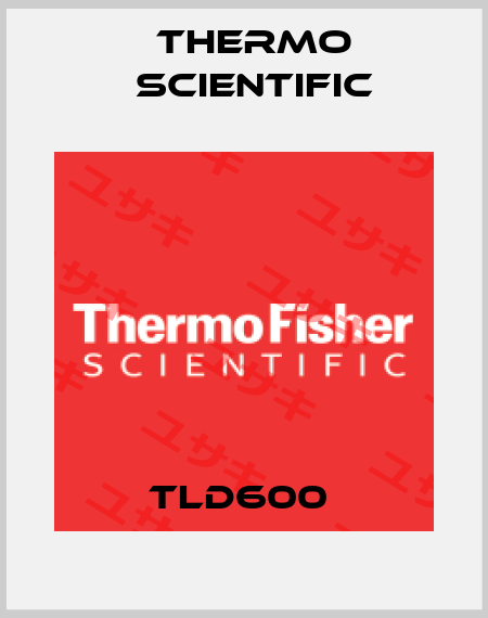 TLD600  Thermo Scientific