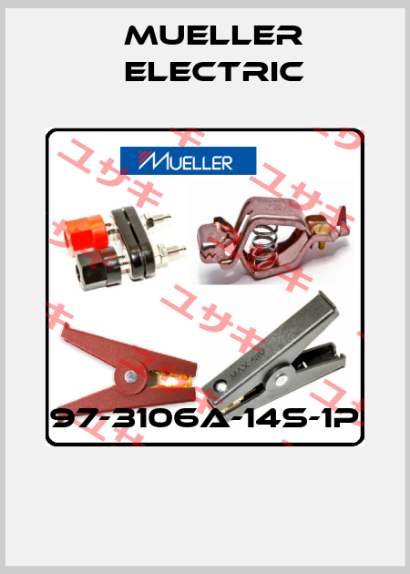 97-3106A-14S-1P   Mueller Electric