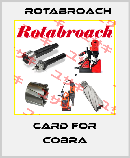 card for cobra Rotabroach