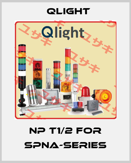NP T1/2 for SPNA-series Qlight