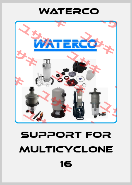 Support for MultiCyclone 16 Waterco