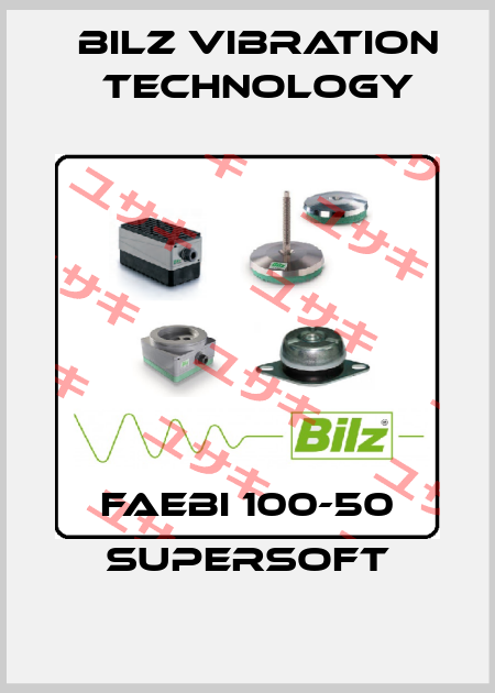 FAEBI 100-50 Supersoft Bilz Vibration Technology
