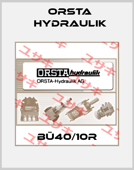 BÜ40/10R Orsta Hydraulik