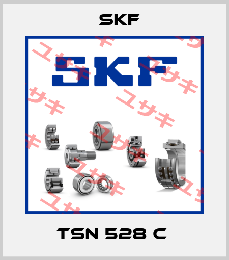 TSN 528 C  Skf