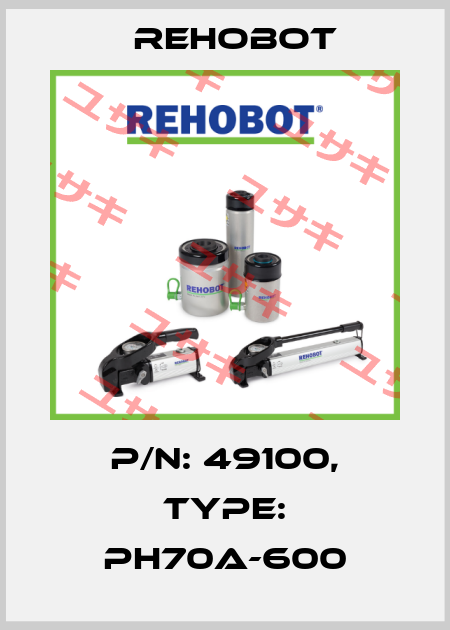 p/n: 49100, Type: PH70A-600 Rehobot