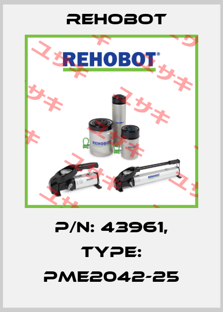 p/n: 43961, Type: PME2042-25 Rehobot