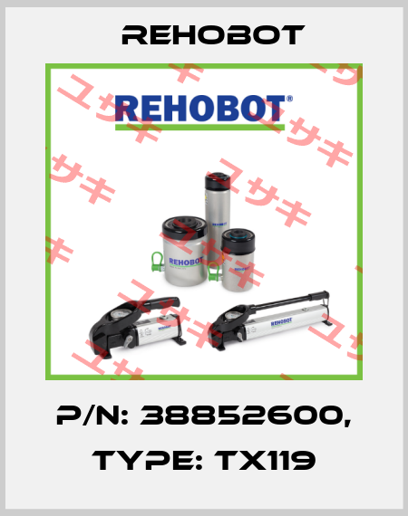 p/n: 38852600, Type: TX119 Rehobot