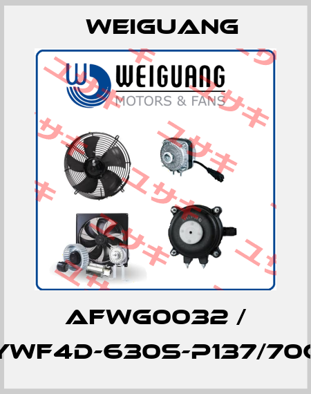 AFWG0032 / YWF4D-630S-P137/70G Weiguang