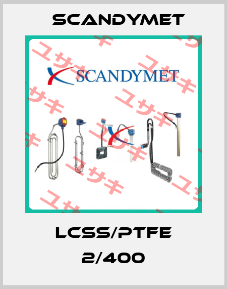 LCSS/PTFE 2/400 SCANDYMET