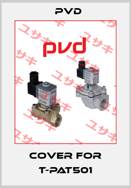 Cover For T-PAT501 Pvd
