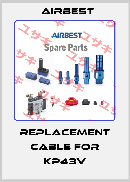 replacement cable for KP43V Airbest