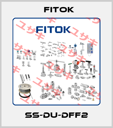 SS-DU-DFF2 Fitok