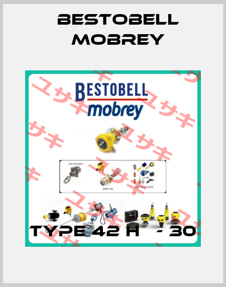 TYPE 42 H   - 30 Bestobell Mobrey