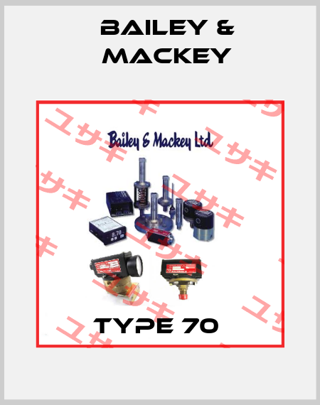 type 70  Bailey-Mackey