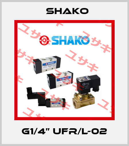 G1/4” UFR/L-02 SHAKO