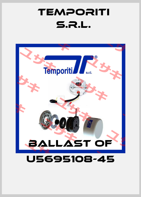 BALLAST OF U5695108-45 Temporiti s.r.l.