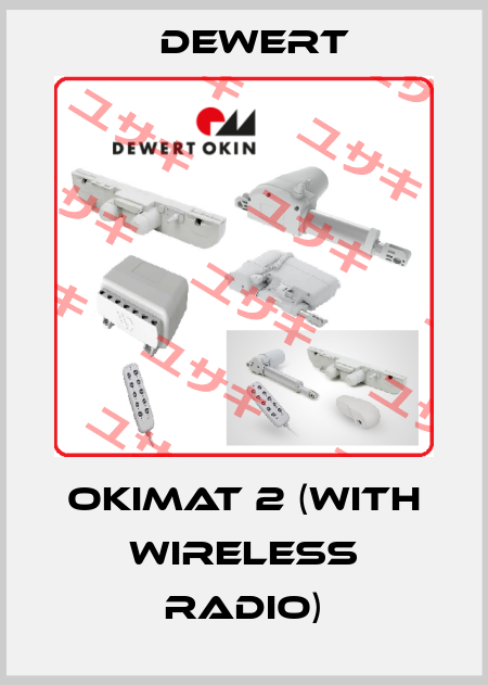 OKIMAT 2 (with wireless radio) DEWERT
