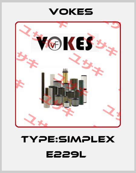TYPE:SIMPLEX E229L  Vokes