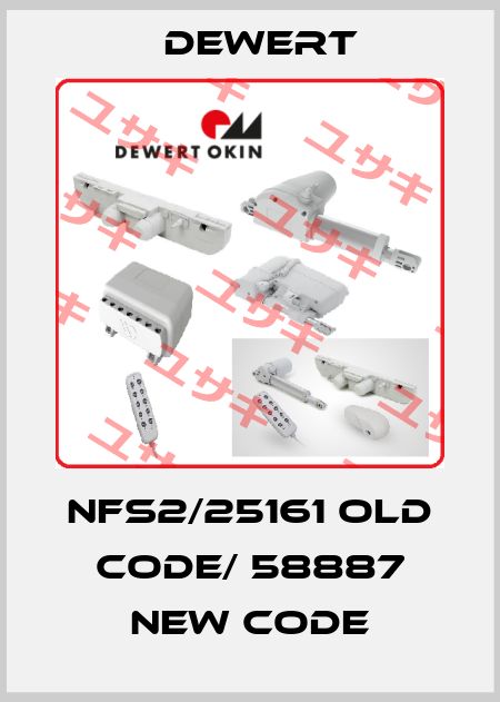 NFS2/25161 old code/ 58887 new code DEWERT