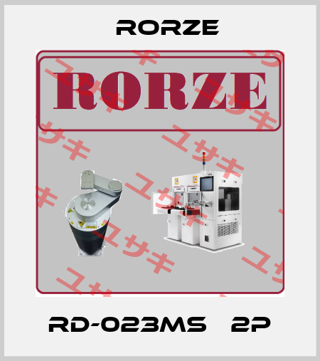 RD-023MS   2P RORZE