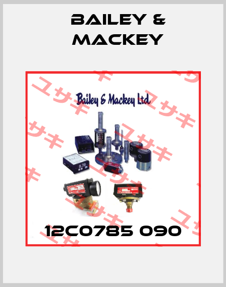 12C0785 090 Bailey & Mackey