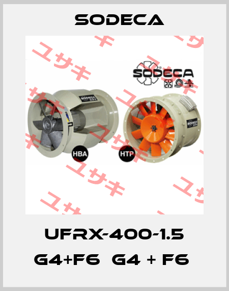 UFRX-400-1.5 G4+F6  G4 + F6  Sodeca