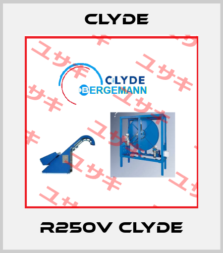 R250V CLYDE Clyde