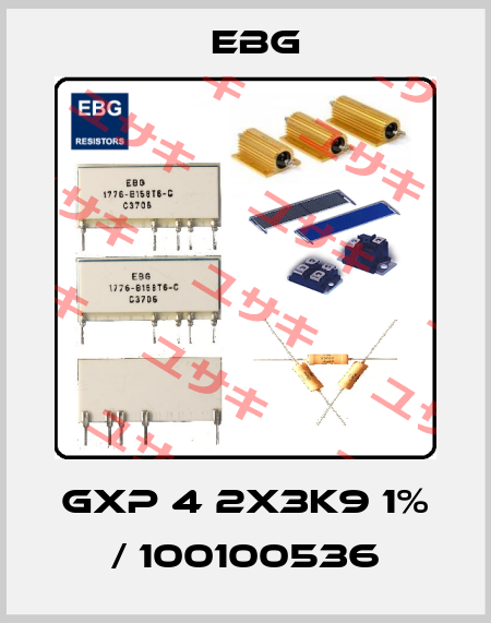 GXP 4 2X3K9 1% / 100100536 EBG