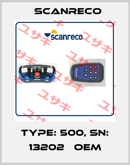 Type: 500, SN: 13202   oem Scanreco