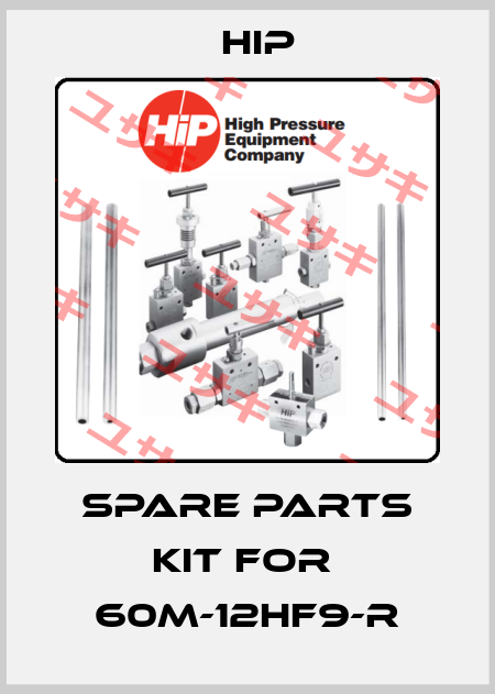 spare parts kit for  60M-12HF9-R HIP