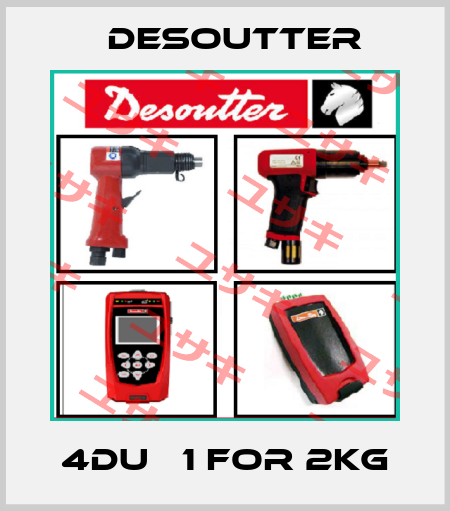 4DU   1 FOR 2KG Desoutter