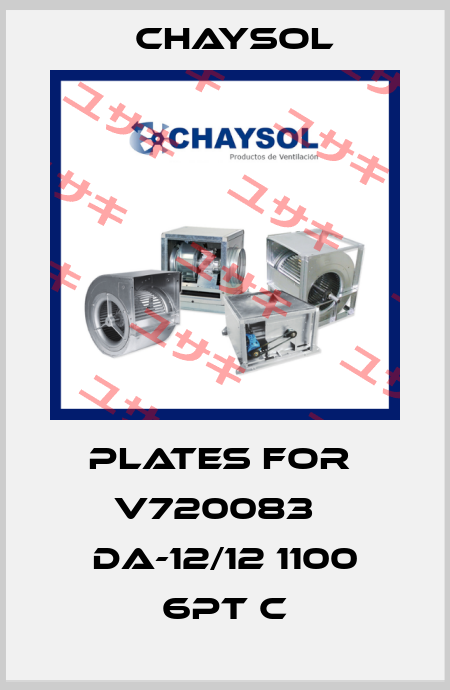 Plates for  V720083   DA-12/12 1100 6PT C Chaysol