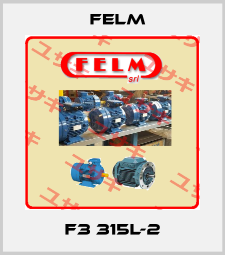 F3 315L-2 Felm