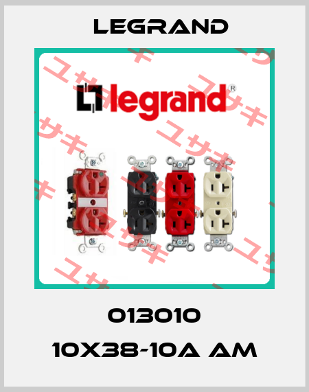 013010 10X38-10A aM Legrand