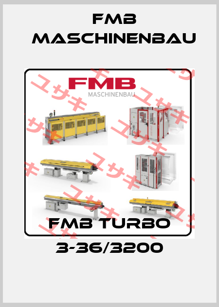FMB turbo 3-36/3200 FMB MASCHINENBAU