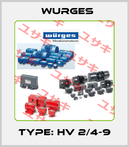 Type: HV 2/4-9 Wurges