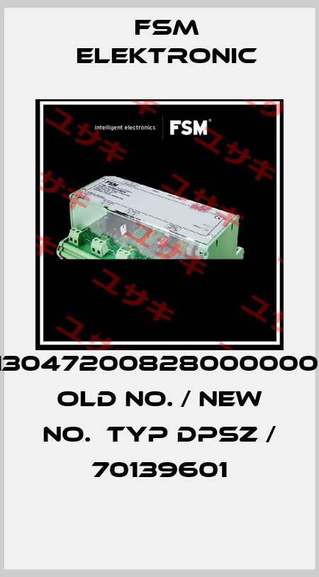 DPSZ / SN: S1304720082800000001 old No. / New No.  Typ DPSZ / 70139601 FSM ELEKTRONIC