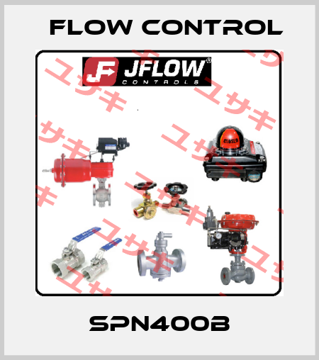 SPN400B Flow Control